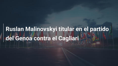 Ruslan Malinovskyi titular en el partido del Genoa contra el Cagliari