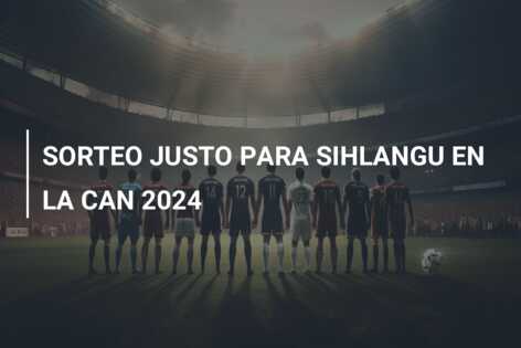 SORTEO JUSTO PARA SIHLANGU EN LA CAN 2024
