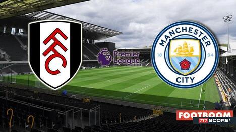 Fulham vs. Manchester City: Prediction and Match Preview