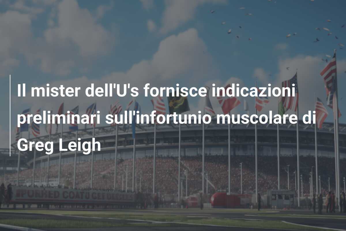 Il mister dell'U's fornisce indicazioni preliminari sull'infortunio muscolare di Greg Leigh