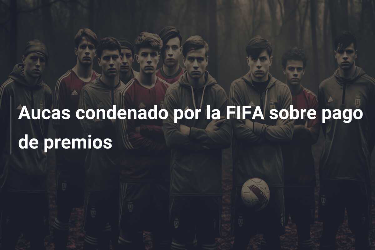 Aucas condenado por la FIFA sobre pago de premios