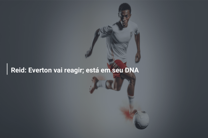 Reid: Everton vai reagir; está em seu DNA