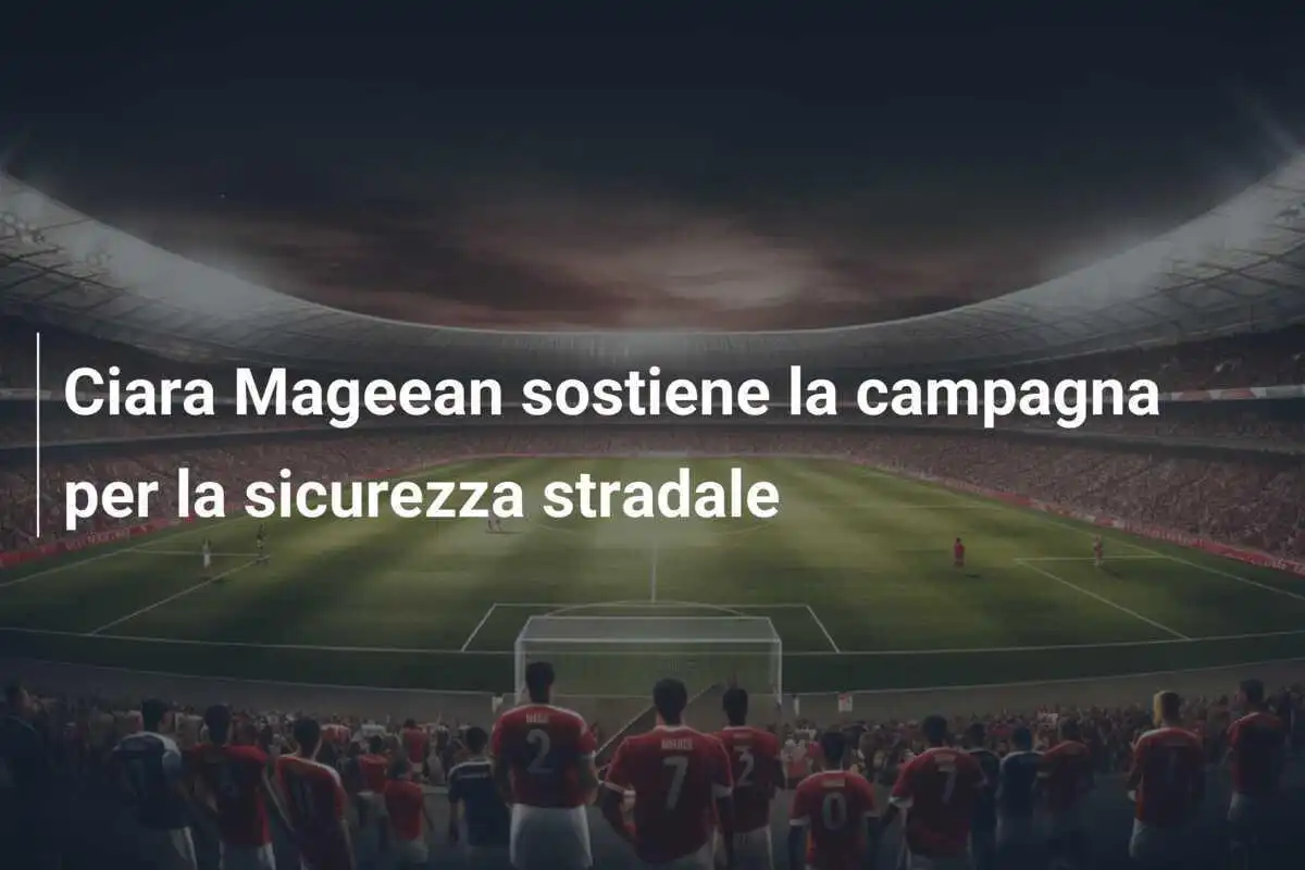 Ciara Mageean sostiene la campagna per la sicurezza stradale