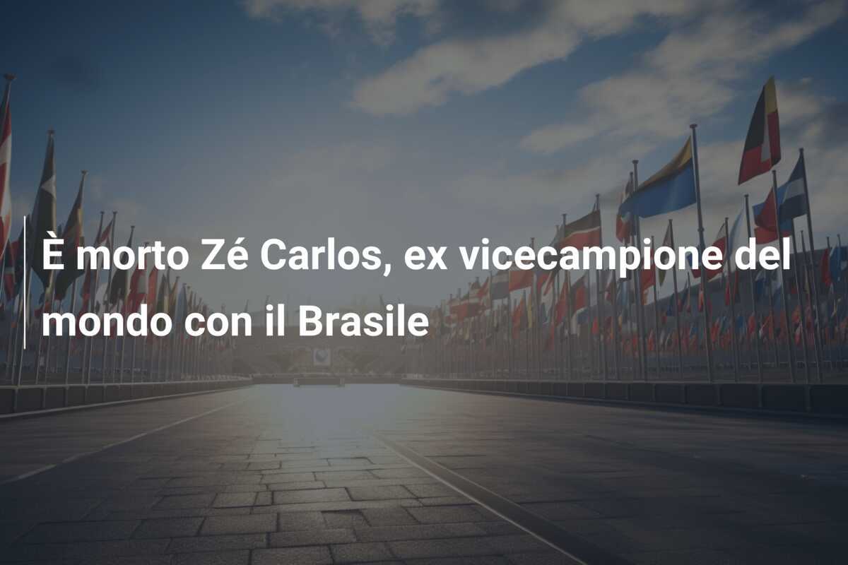 È morto Zé Carlos, ex vicecampione del mondo con il Brasile