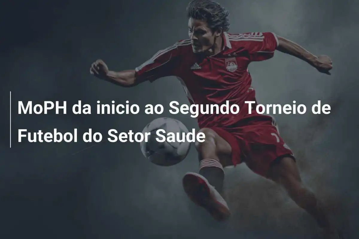 MoPH da inicio ao Segundo Torneio de Futebol do Setor Saude