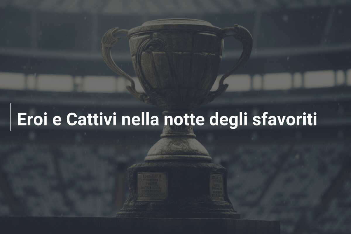 Eroi e Cattivi nella notte degli sfavoriti