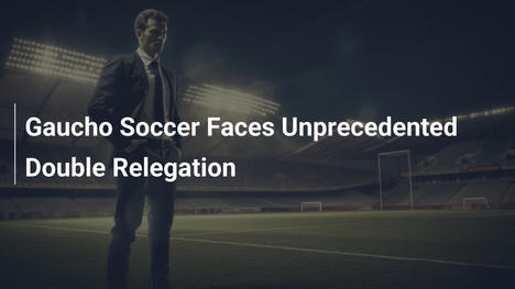 Double relégation inédite pour le football gaucho