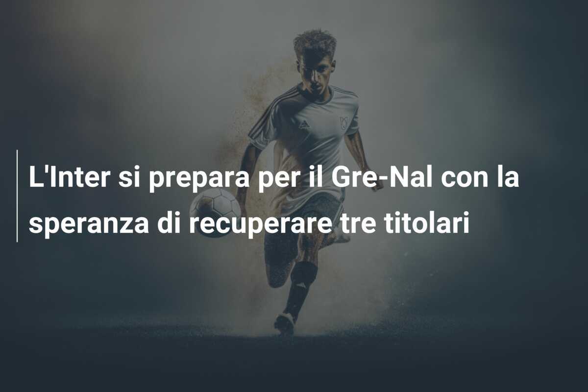 L'Inter si prepara per il Gre-Nal con la speranza di recuperare tre titolari