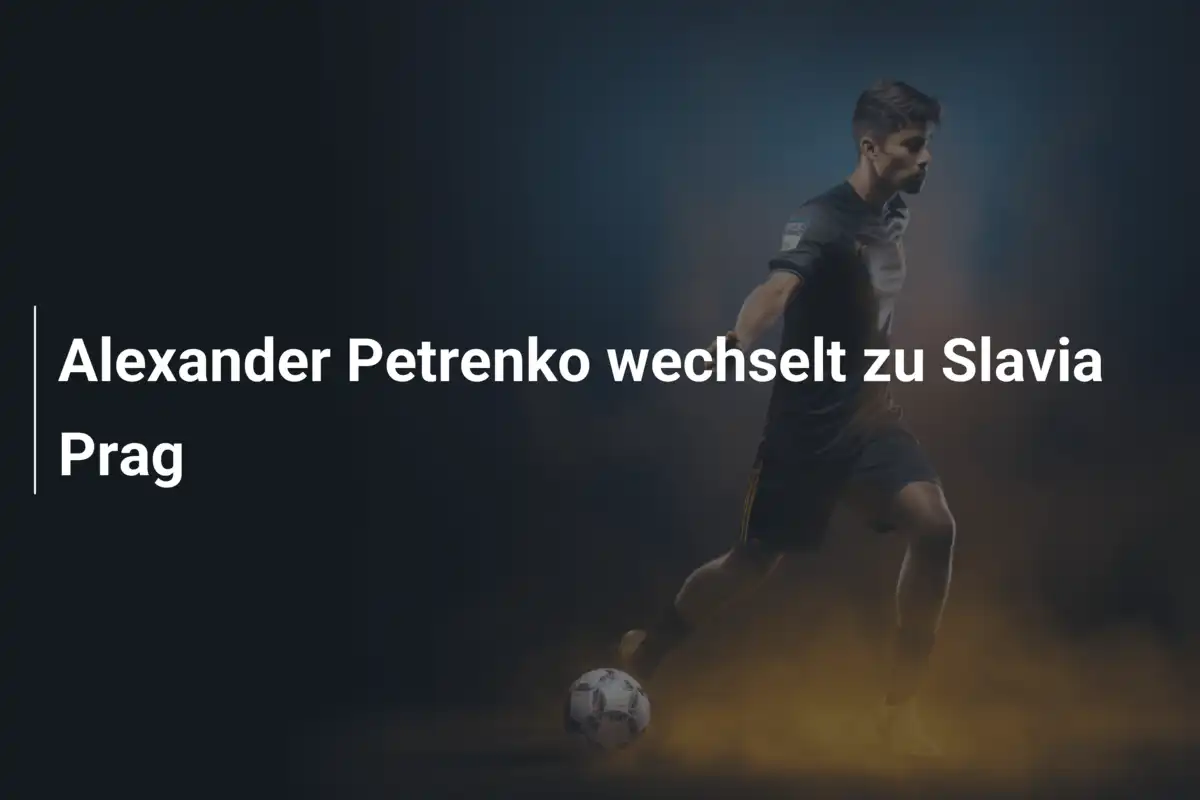 Alexander Petrenko wechselt zu Slavia Prag