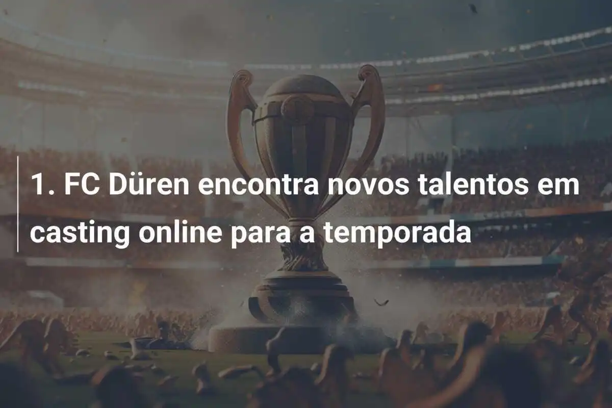 1. FC Düren encontra novos talentos em casting online para a temporada