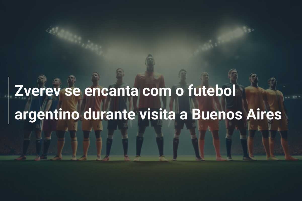 Zverev se encanta com o futebol argentino durante visita a Buenos Aires