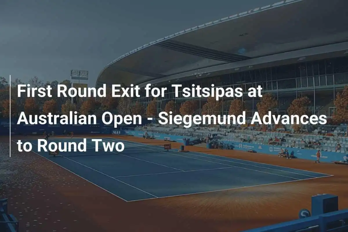 Erster Rundenaus für Tsitsipas bei den Australian Open - Siegemund zieht in die zweite Runde ein