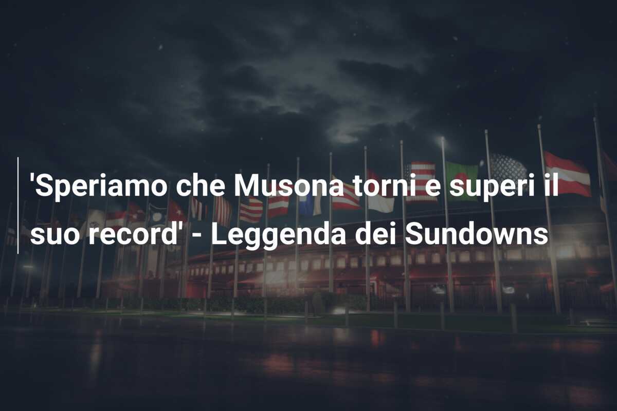 'Speriamo che Musona torni e superi il suo record' - Leggenda dei Sundowns