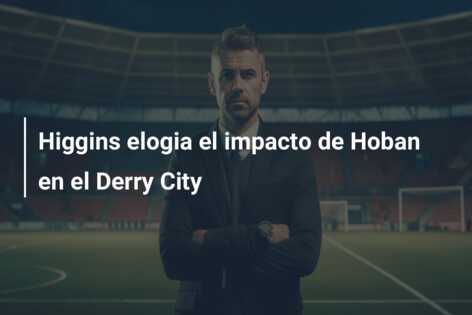 Higgins elogia el impacto de Hoban en el Derry City