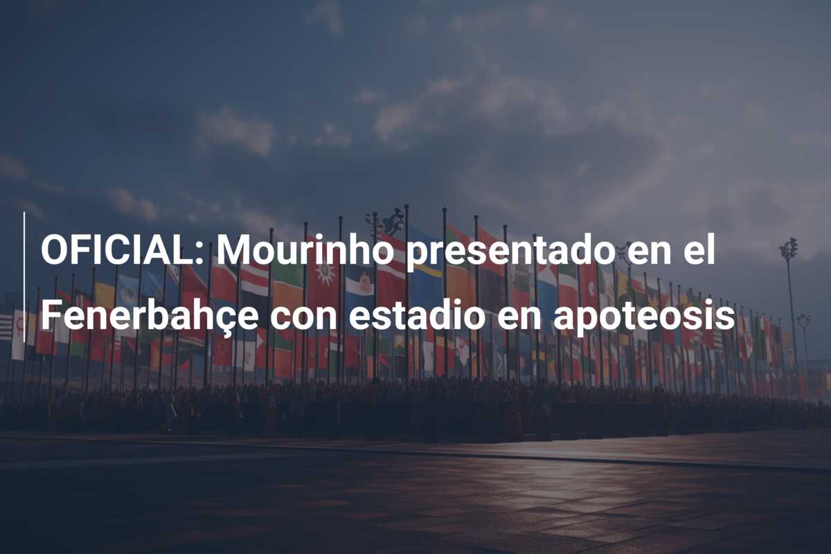 OFICIAL: Mourinho presentado en el Fenerbahçe con estadio en apoteosis