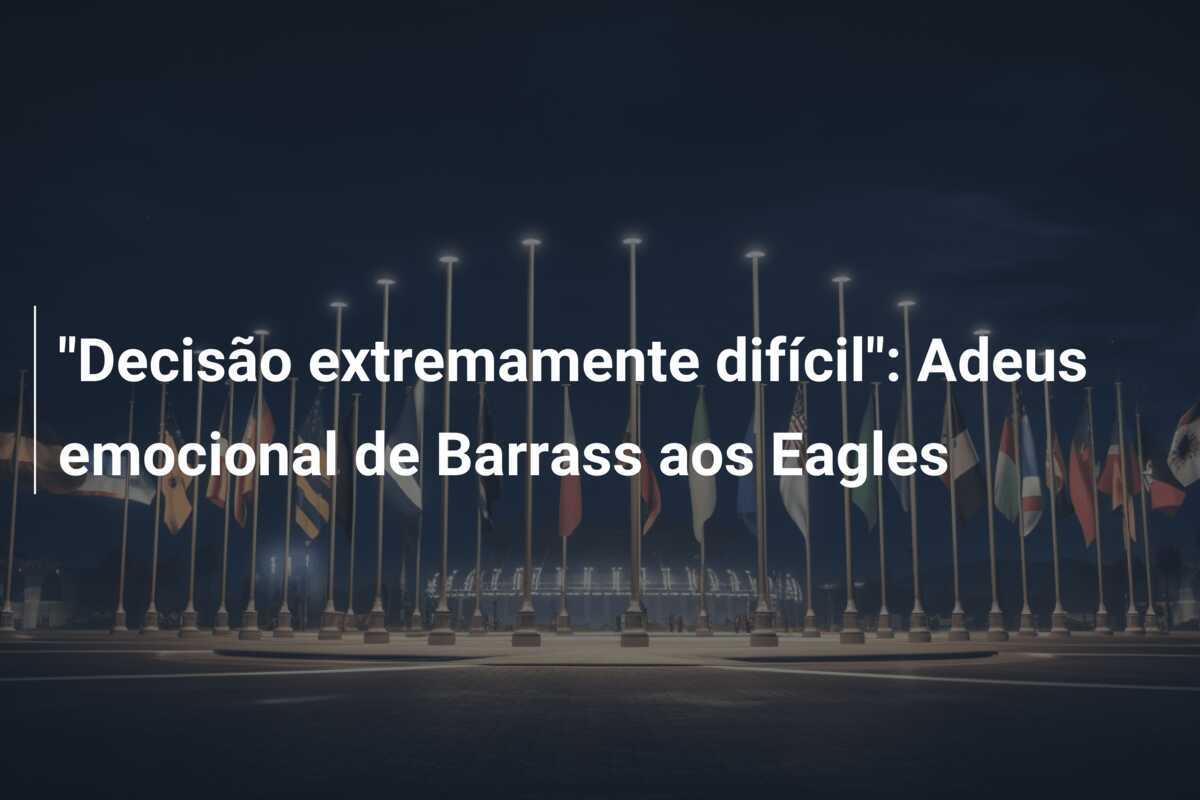 "Decisão extremamente difícil": Adeus emocional de Barrass aos Eagles