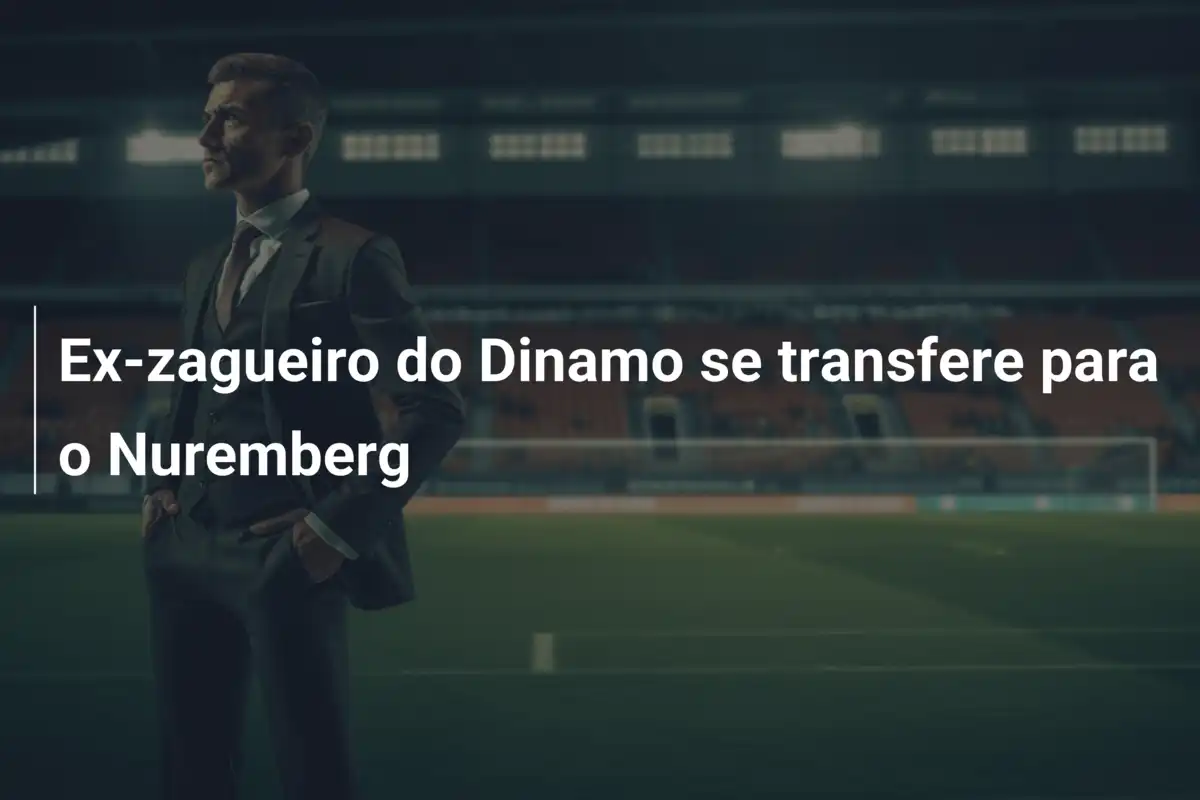 Ex-zagueiro do Dinamo se transfere para o Nuremberg