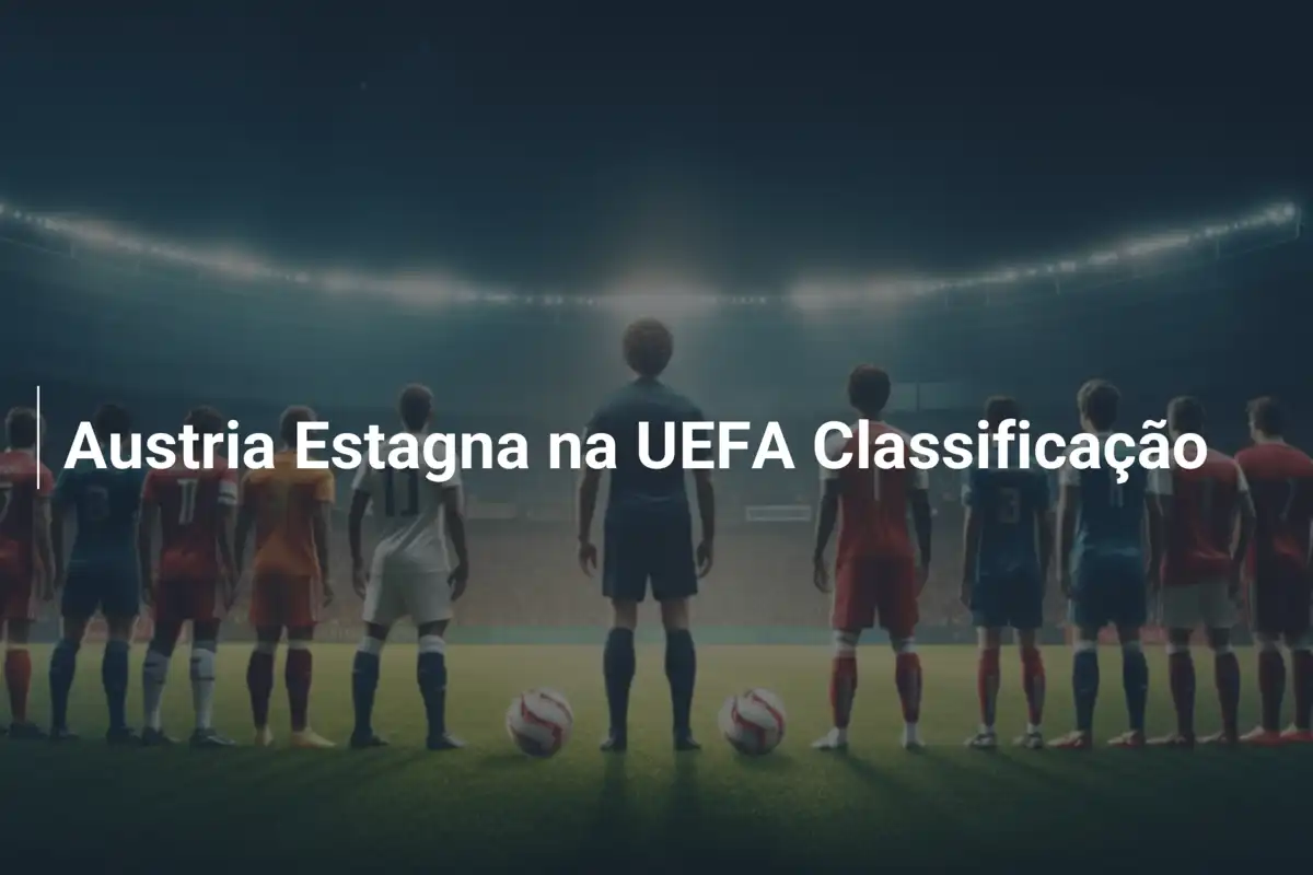 Austria Estagna na UEFA Classificação
