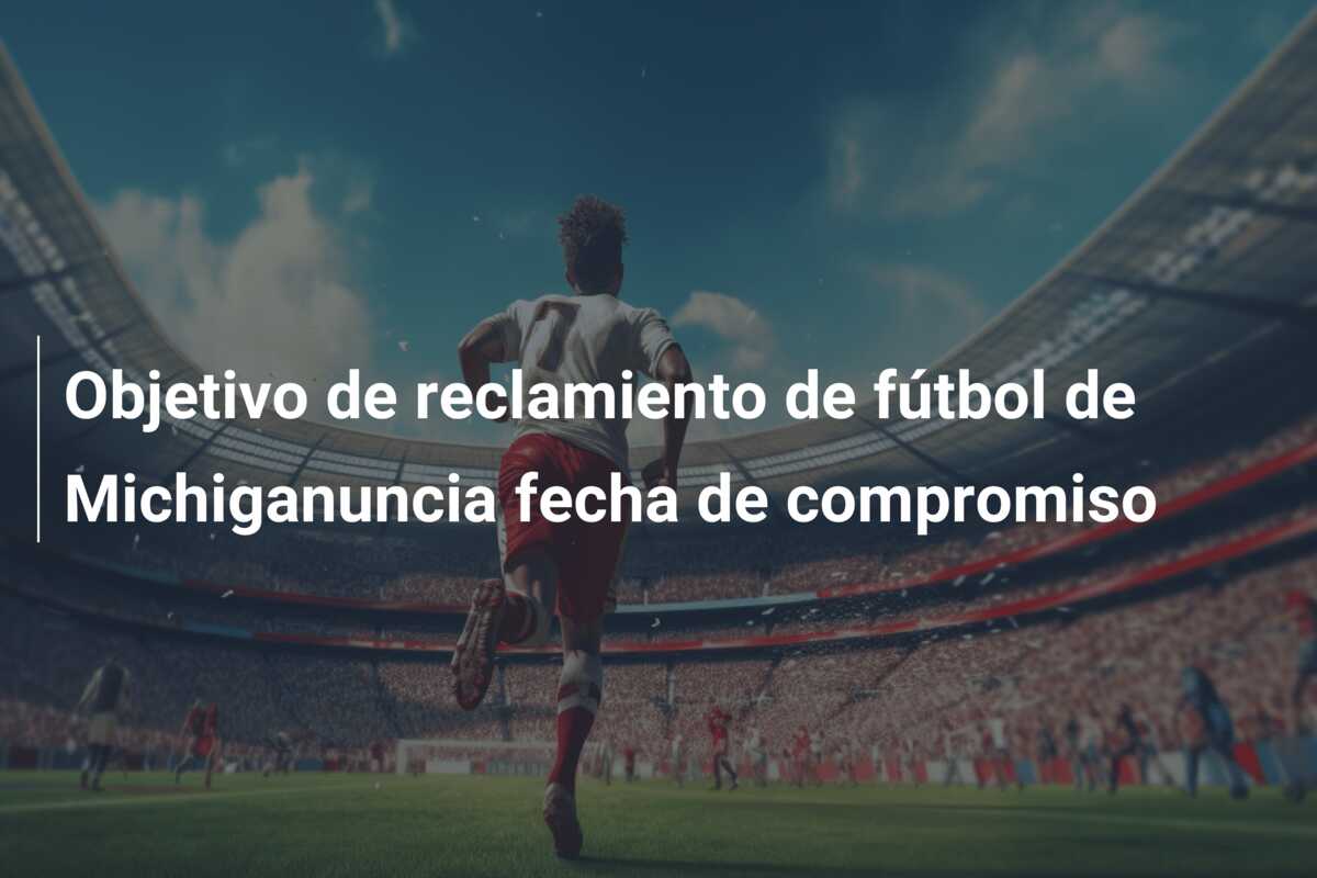 Objetivo de reclamiento de fútbol de Michiganuncia fecha de compromiso