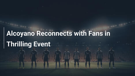 Alcoyano feiert emotionale Wiederverbindung mit Fans in mitreißendem Event