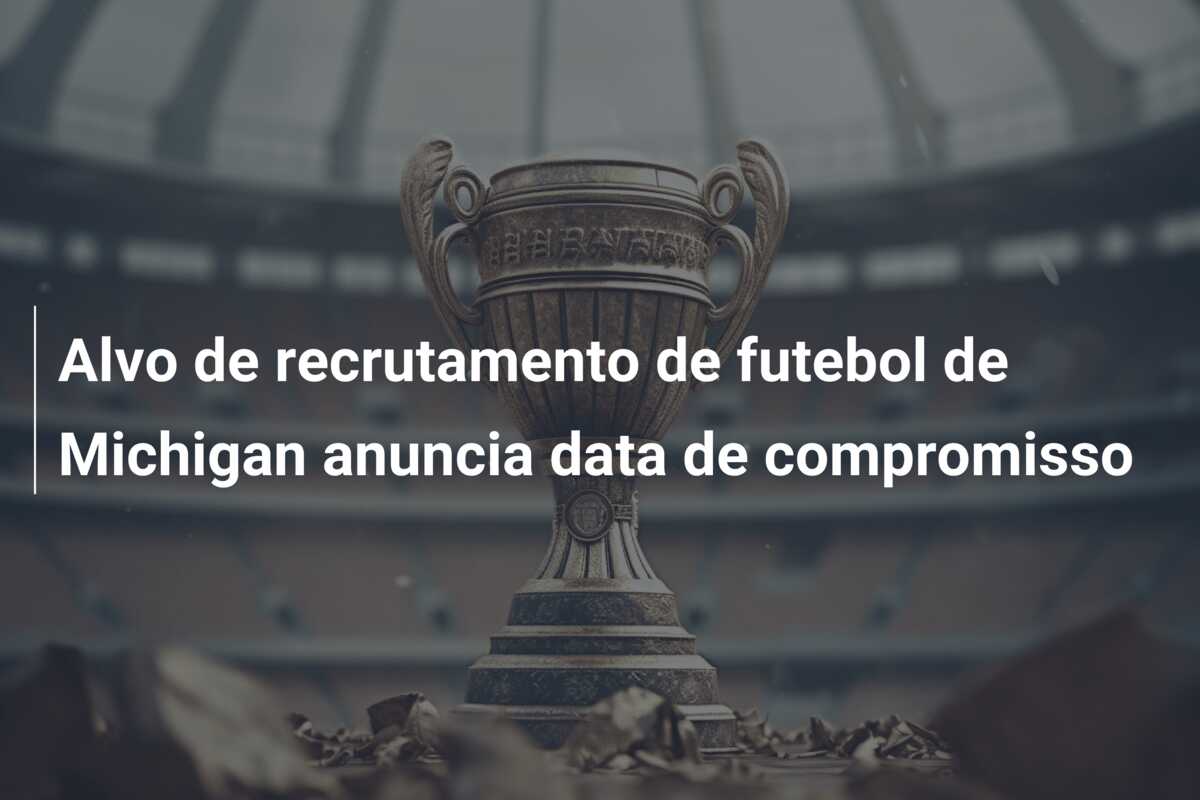 Alvo de recrutamento de futebol de Michigan anuncia data de compromisso