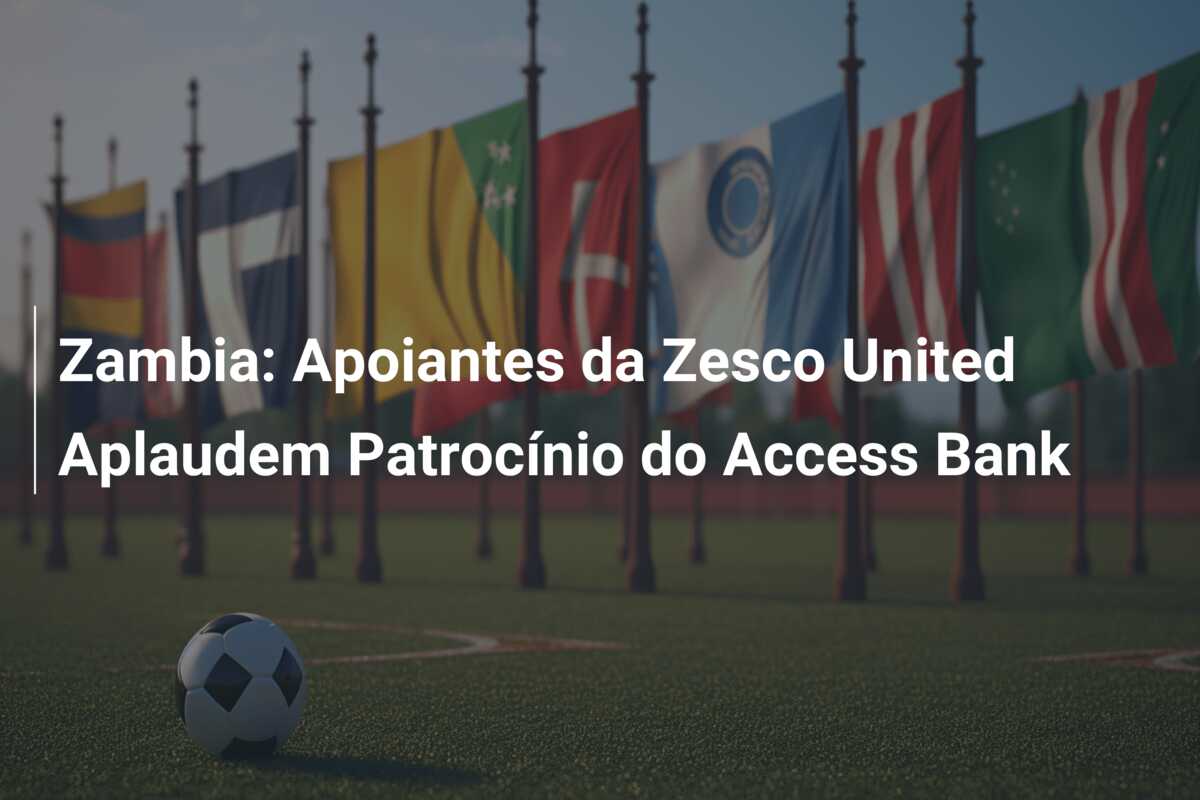 Zambia: Apoiantes da Zesco United Aplaudem Patrocínio do Access Bank