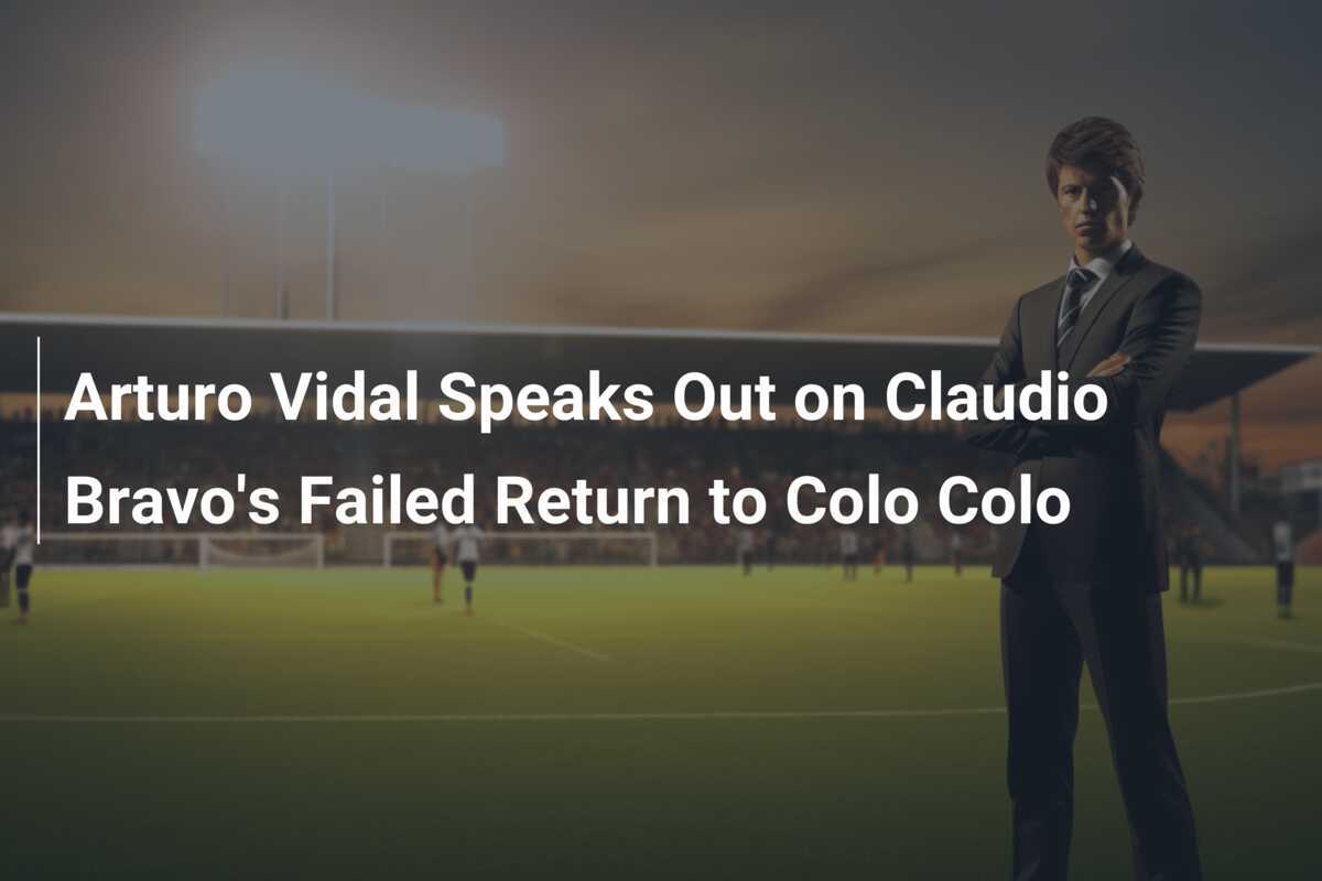 Arturo Vidal Speaks Out We Danced But Colo Colo Still Lost What Happened - 396nlbf