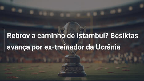Rebrov a caminho de Istambul? Besiktas avança por ex-treinador da Ucrânia