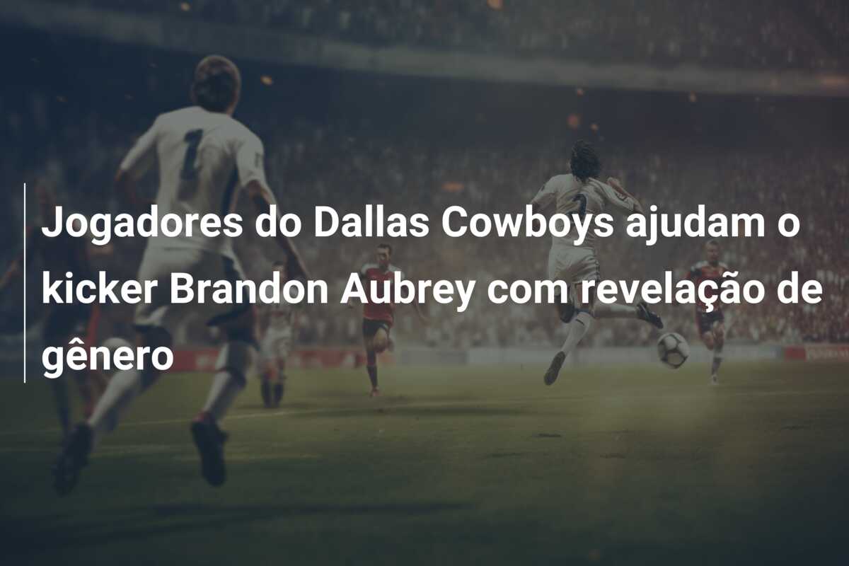 Jogadores do Dallas Cowboys ajudam o kicker Brandon Aubrey com revelação de gênero