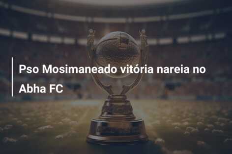 Pso Mosimaneado vitória nareia no Abha FC