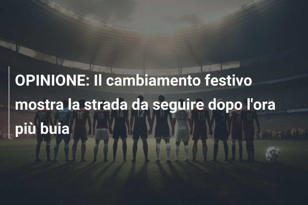 OPINIONE: Il cambiamento festivo mostra la strada da seguire dopo l'ora più buia
