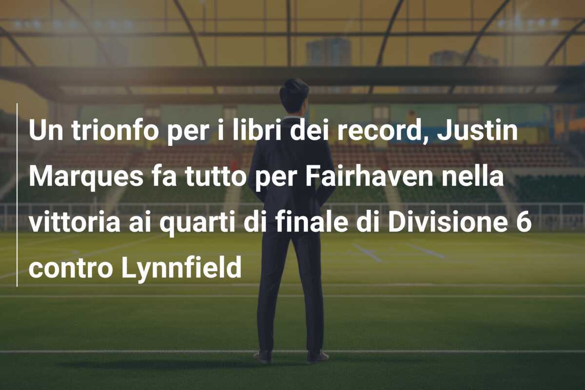 Un trionfo per i libri dei record, Justin Marques fa tutto per Fairhaven nella vittoria ai quarti di finale di Divisione 6 contro Lynnfield