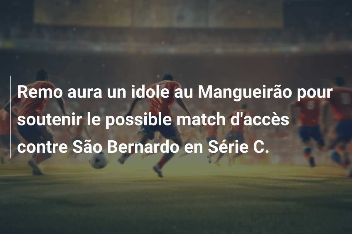 Remo aura un idole au Mangueirão pour soutenir le possible match d'accès contre São Bernardo en Série C.