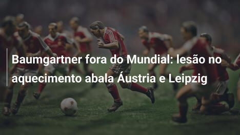 Baumgartner fora do Mundial: lesão no aquecimento abala Áustria e Leipzig