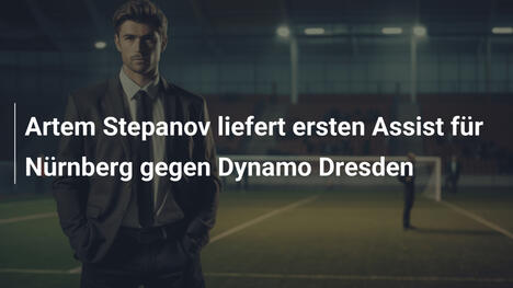 Artem Stepanov liefert ersten Assist für Nürnberg gegen Dynamo Dresden