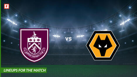 FC Burnley gegen Wolverhampton Wanderers: Aufstellungen für das Spiel