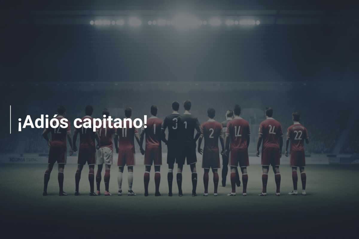 ¡Adiós capitano!