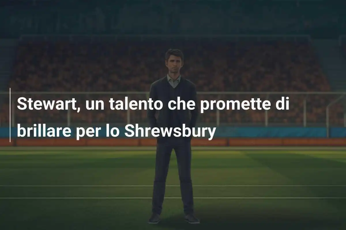 Stewart, un talento che promette di brillare per lo Shrewsbury