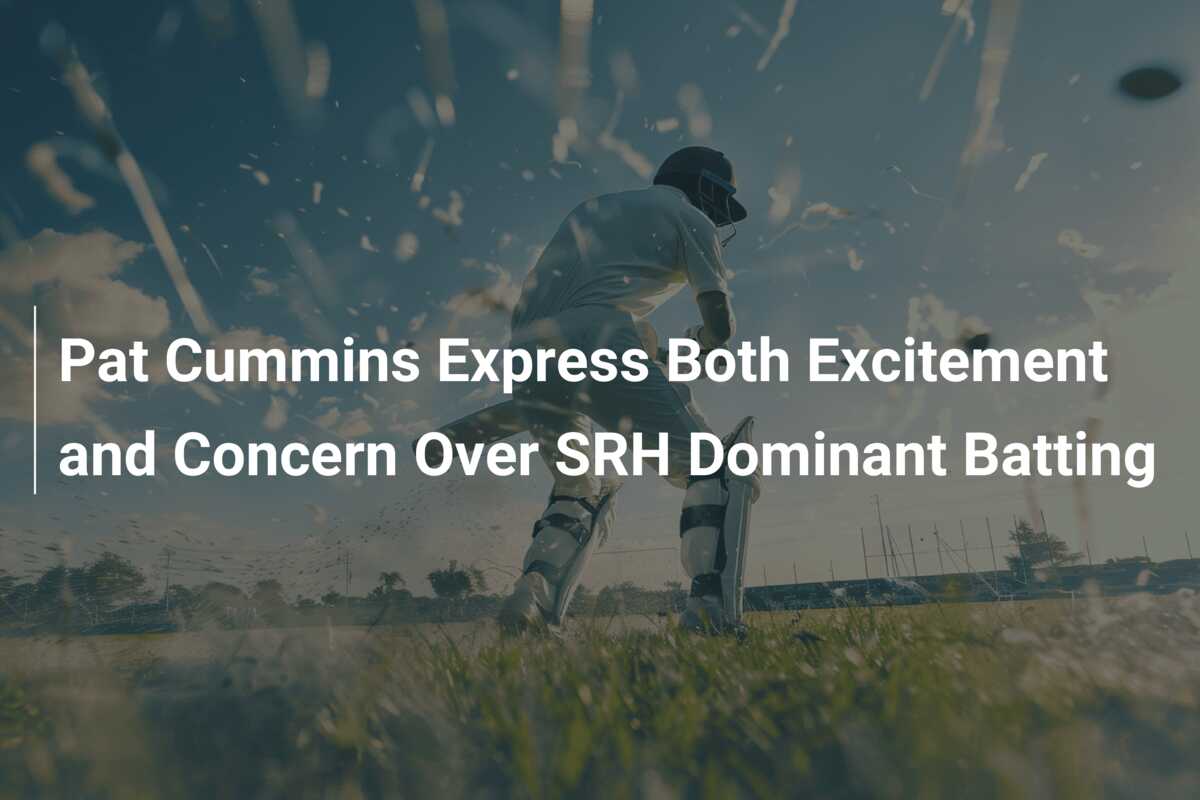 Pat Cummins Express Both Excitement and Concern Over SRH Dominant ...