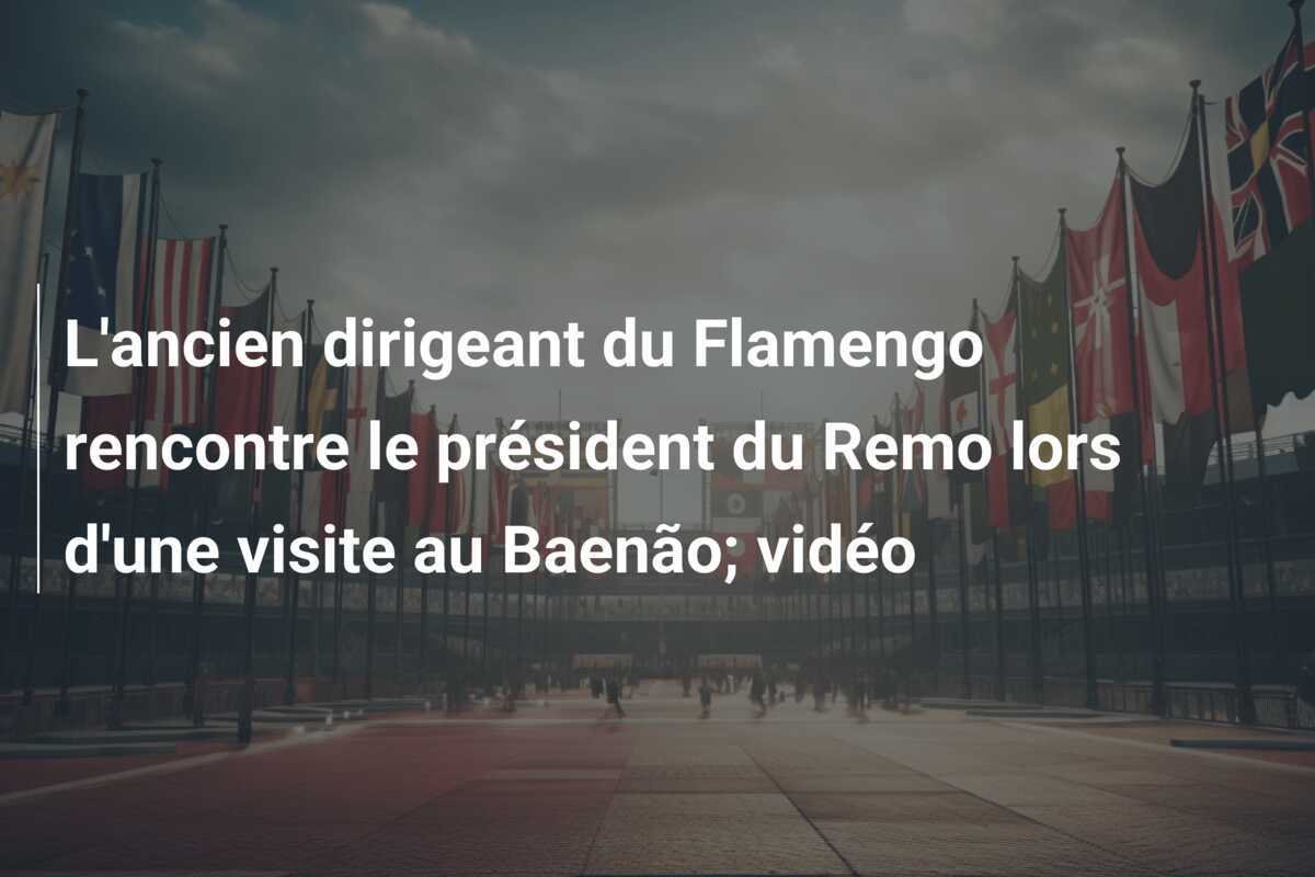 L'ancien dirigeant du Flamengo rencontre le président du Remo lors d'une visite au Baenão; vidéo