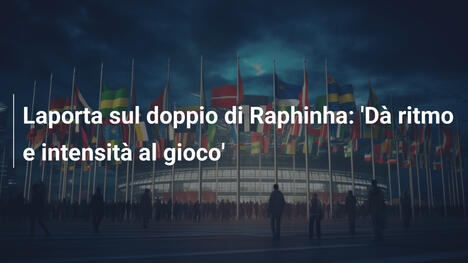 Laporta sul doppio di Raphinha: 'Dà ritmo e intensità al gioco'