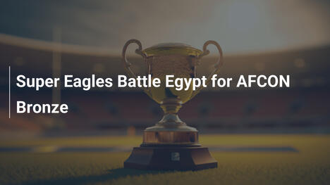 Super Eagles gegen Ägypten um AFCON-Bronze