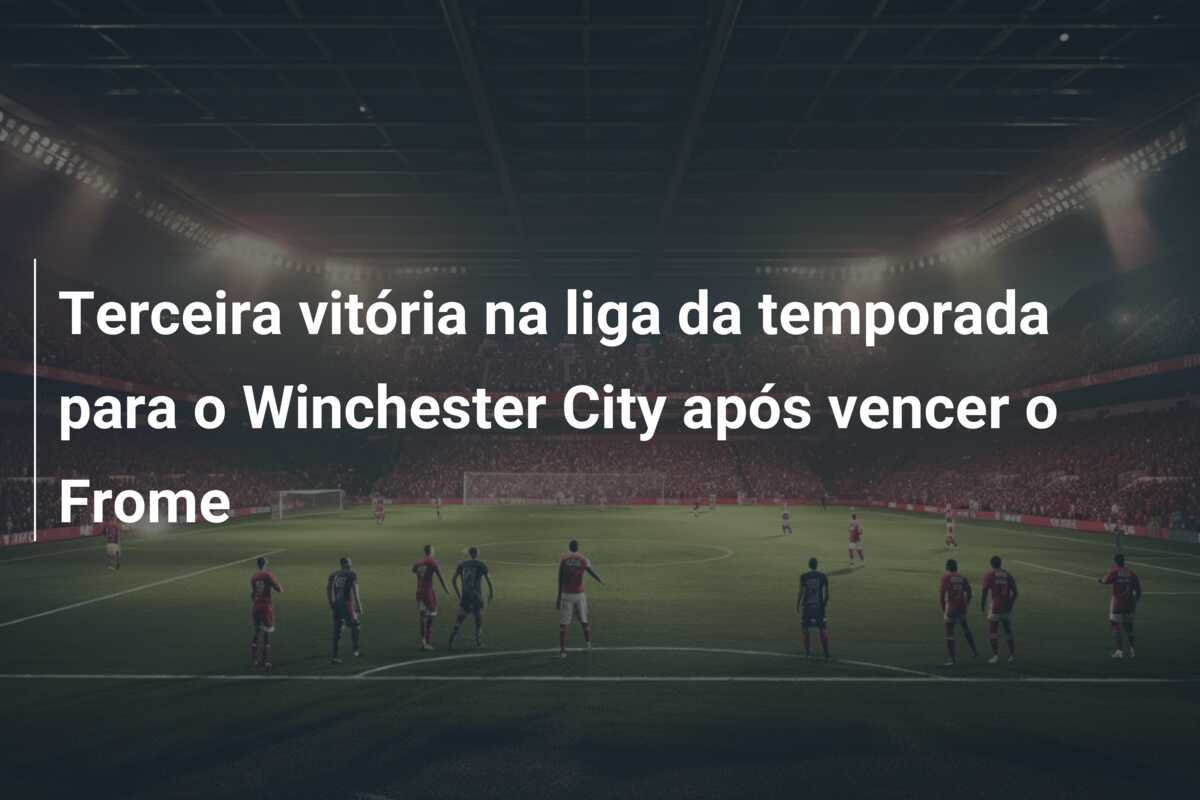Terceira vitória na liga da temporada para o Winchester City após vencer o Frome