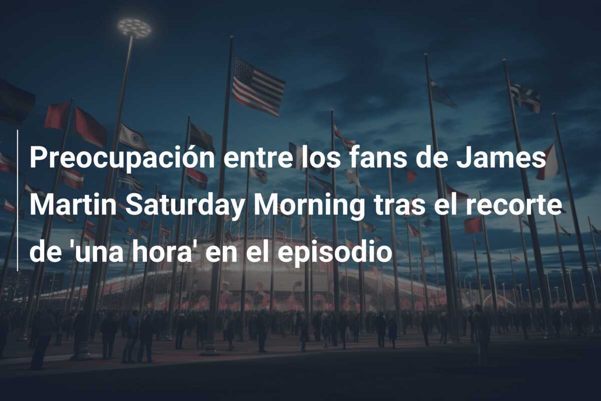 Preocupación entre los fans de James Martin Saturday Morning tras el recorte de 'una hora' en el episodio