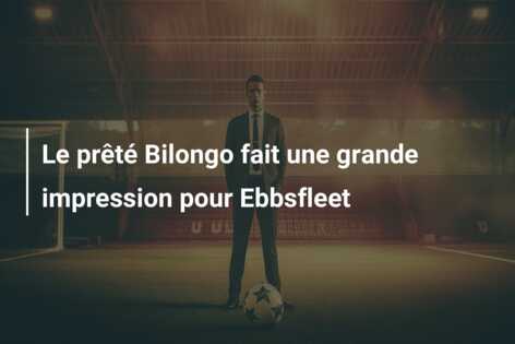 Le prêté Bilongo fait une grande impression pour Ebbsfleet
