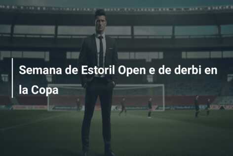 Semana de Estoril Open e de derbi en la Copa