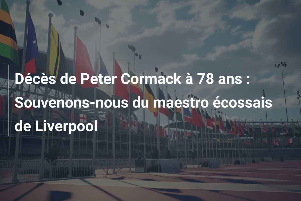 Décès de Peter Cormack à 78 ans : Souvenons-nous du maestro écossais de Liverpool