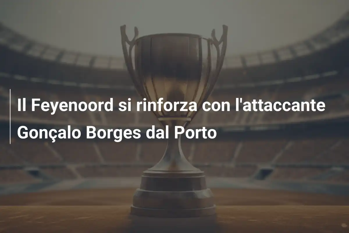 Il Feyenoord si rinforza con l'attaccante Gonçalo Borges dal Porto