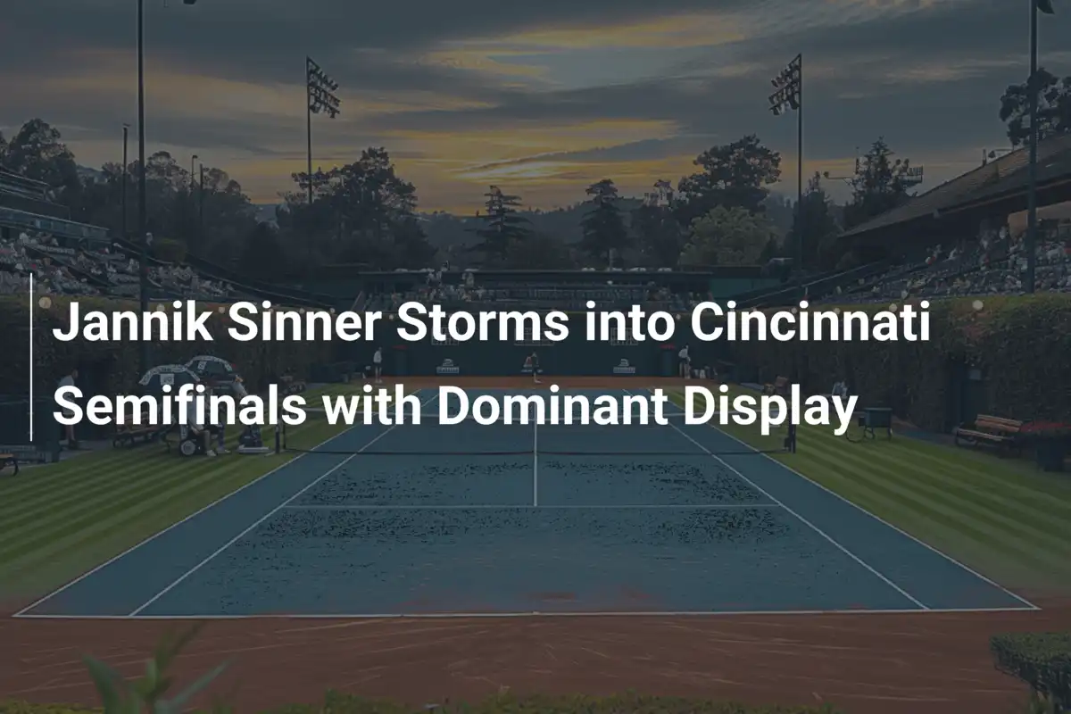 Jannik Sinner stürmt ins Cincinnati-Halbfinale mit dominanter Vorstellung