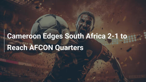 Camerún Supera a Sudáfrica 2-1 y Avanza a Cuartos de AFCON